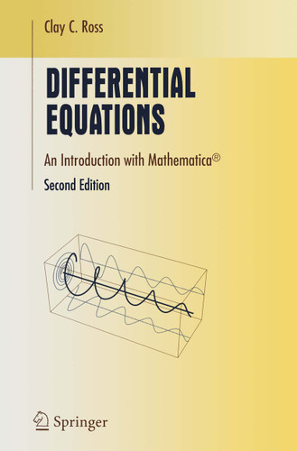 Differential Equations: An Introduction with Mathematica® (Undergraduate Texts in Mathematics) book cover by Clay C. Ross
