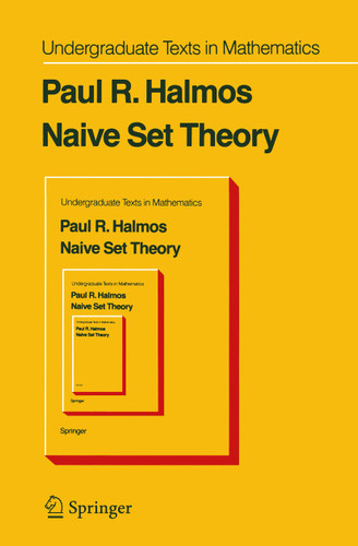 Naive Set Theory (Undergraduate Texts in Mathematics) book cover by P. R. Halmos