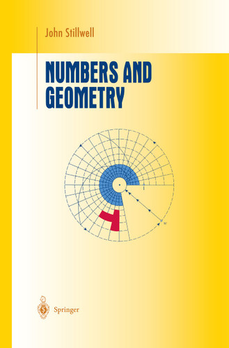 Numbers and Geometry (Undergraduate Texts in Mathematics) book cover by John Stillwell