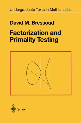 Factorization and Primality Testing (Undergraduate Texts in Mathematics) book cover by David M. Bressoud