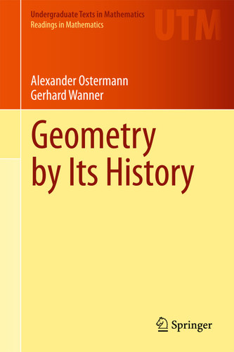 Geometry by Its History (Undergraduate Texts in Mathematics) book cover by Alexander Ostermann, Gerhard Wanner