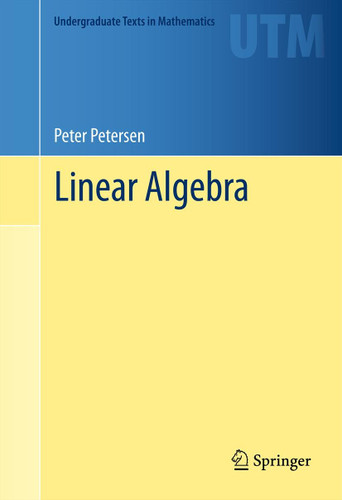 Linear Algebra (Undergraduate Texts in Mathematics) book cover by Peter Petersen