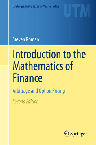 Introduction to the Mathematics of Finance: Arbitrage and Option Pricing (Undergraduate Texts in Mathematics) book cover by Steven Roman