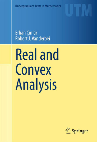 Real and Convex Analysis (Undergraduate Texts in Mathematics) book cover by Erhan Çınlar, Robert J Vanderbei