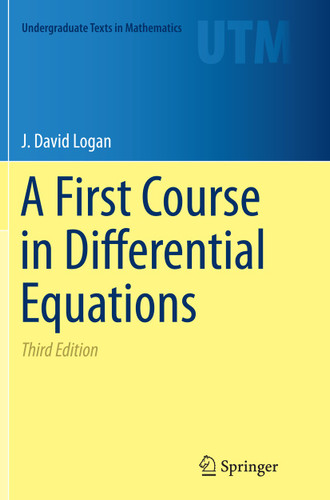 A First Course in Differential Equations (Undergraduate Texts in Mathematics) book cover by J. David Logan