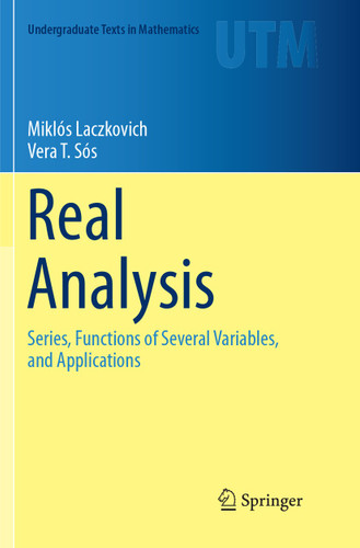 Real Analysis: Series, Functions of Several Variables, and Applications (Undergraduate Texts in Mathematics) book cover by Miklós Laczkovich, Vera T. Sós