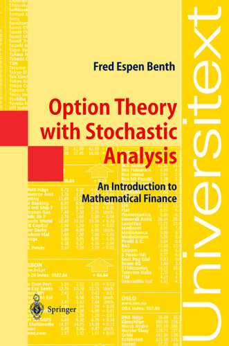 Option Theory with Stochastic Analysis: An Introduction to Mathematical Finance (Universitext) book cover by Fred Espen Benth