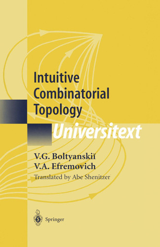 Intuitive Combinatorial Topology (Universitext) book cover by V.G. Boltyanskii, V.A. Efremovich