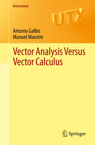 Vector Analysis Versus Vector Calculus (Universitext) book cover by Antonio Galbis, Manuel Maestre