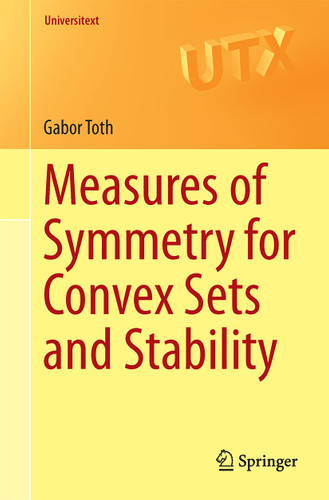 Measures of Symmetry for Convex Sets and Stability (Universitext) book cover by Gabor Toth