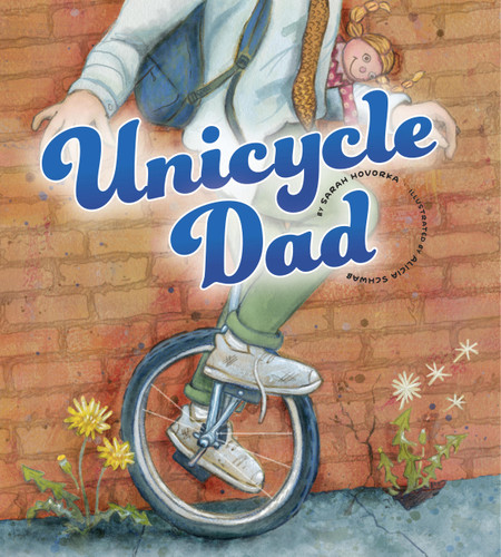 Unicycle Dad book cover by Sarah Hovorka