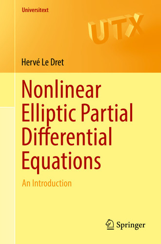 Nonlinear Elliptic Partial Differential Equations: An Introduction (Universitext) book cover by Hervé Le Dret