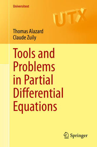 Tools and Problems in Partial Differential Equations (Universitext) book cover by Thomas Alazard, Claude Zuily