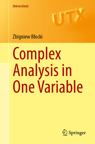 Complex Analysis in One Variable (Universitext) book cover by Zbigniew Błocki