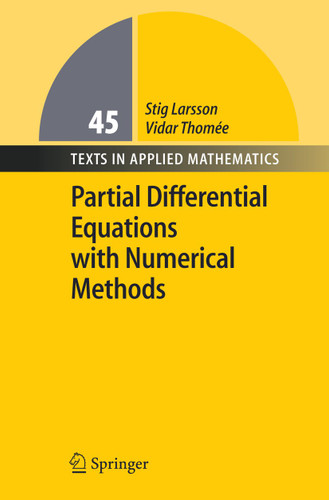 Partial Differential Equations with Numerical Methods (Texts in Applied Mathematics #45) book cover by Stig Larsson, Vidar Thomee