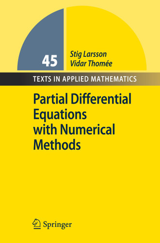 Partial Differential Equations with Numerical Methods (Texts in Applied Mathematics #45) book cover by Stig Larsson, Vidar Thomee