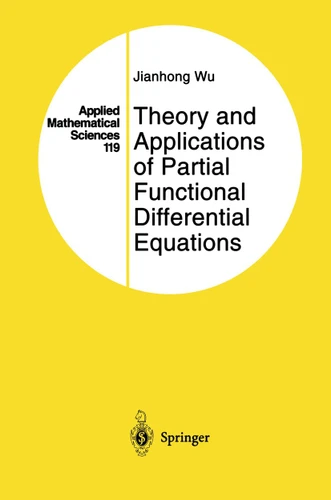 Theory and Applications of Partial Functional Differential Equations (Applied Mathematical Sciences #119) book cover by Jianhong Wu