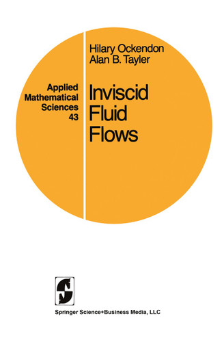 Inviscid Fluid Flows (Applied Mathematical Sciences #43) book cover by Hilary Ockendon, Alan B. Tayler