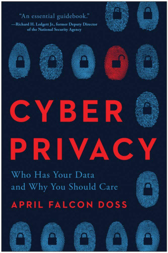 Cyber Privacy: Who Has Your Data and Why You Should Care Cover