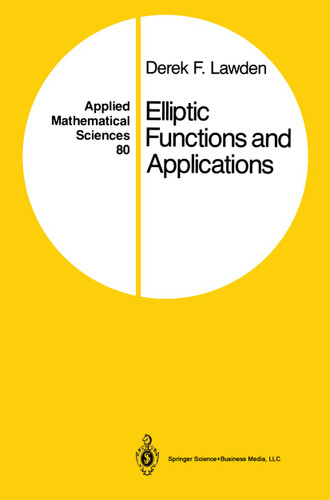 Elliptic Functions and Applications (Applied Mathematical Sciences #80) book cover by Derek F. Lawden