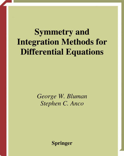 Symmetry and Integration Methods for Differential Equations (Applied Mathematical Sciences #154) book cover by George Bluman, Stephen Anco