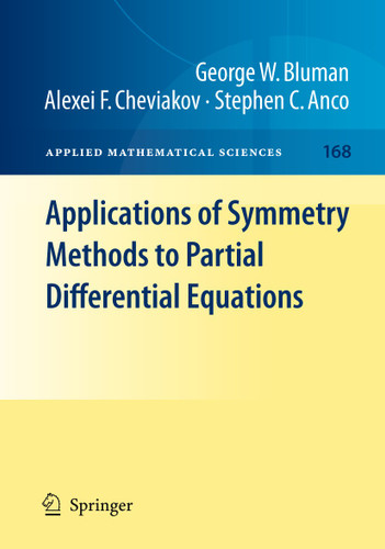 Applications of Symmetry Methods to Partial Differential Equations (Applied Mathematical Sciences #168) book cover by George W. Bluman, Alexei F. Cheviakov, Stephen Anco