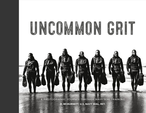 Uncommon Grit: A Photographic Journey Through Navy SEAL Training book cover by 