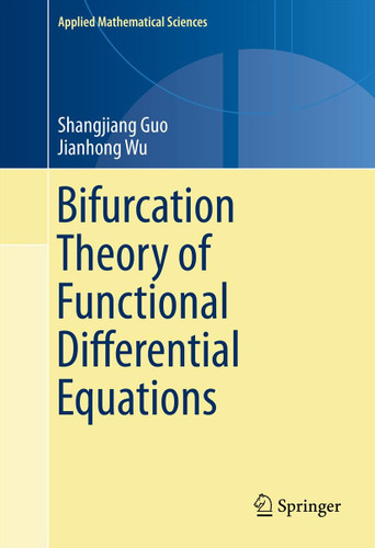 Bifurcation Theory of Functional Differential Equations (Applied Mathematical Sciences #184) book cover by Shangjiang Guo, Jianhong Wu