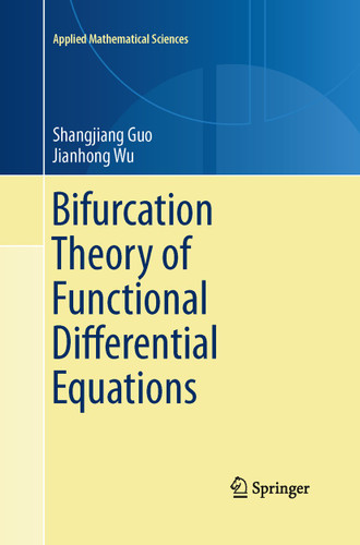 Bifurcation Theory of Functional Differential Equations (Applied Mathematical Sciences #184) book cover by Shangjiang Guo, Jianhong Wu