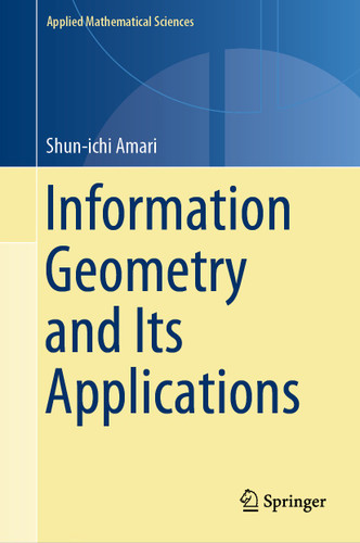 Information Geometry and Its Applications (Applied Mathematical Sciences #194) book cover by Shun-ichi Amari