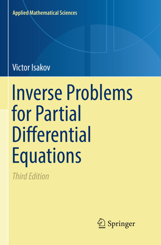 Inverse Problems for Partial Differential Equations (Applied Mathematical Sciences #127) book cover by Victor Isakov