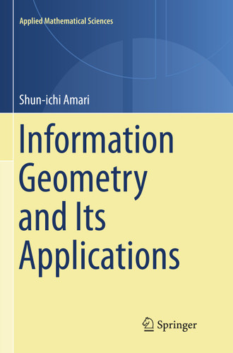 Information Geometry and Its Applications (Applied Mathematical Sciences #194) book cover by Shun-ichi Amari