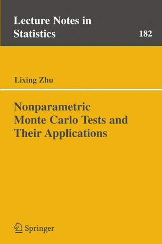 Nonparametric Monte Carlo Tests and Their Applications (Lecture Notes in Statistics #182) book cover by Li-Xing Zhu