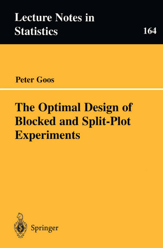The Optimal Design of Blocked and Split-Plot Experiments (Lecture Notes in Statistics #164) book cover by Peter Goos