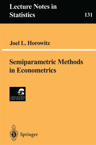 Semiparametric Methods in Econometrics (Lecture Notes in Statistics #131) book cover by Joel L. Horowitz