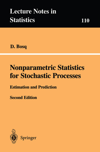 Nonparametric Statistics for Stochastic Processes: Estimation and Prediction (Lecture Notes in Statistics #110) book cover by D. Bosq