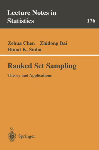 Ranked Set Sampling: Theory and Applications (Lecture Notes in Statistics #176) book cover by Zehua Chen, Zhidong Bai, Bimal Sinha