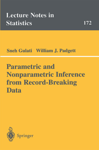 Parametric and Nonparametric Inference from Record-Breaking Data (Lecture Notes in Statistics #172) book cover by Sneh Gulati, William J. Padgett