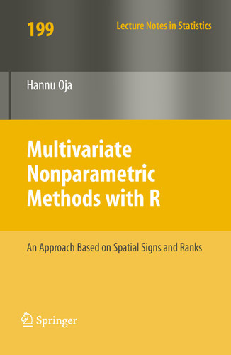 Multivariate Nonparametric Methods with R: An approach based on spatial signs and ranks (Lecture Notes in Statistics #199) book cover by Hannu Oja