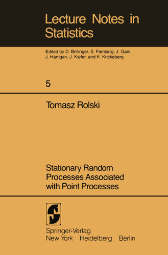 Stationary Random Processes Associated with Point Processes (Lecture Notes in Statistics #5) book cover by Tomasz Rolski