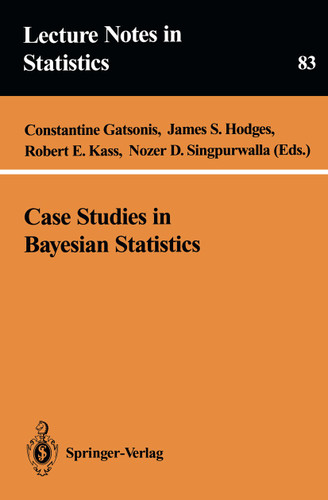 Case Studies in Bayesian Statistics (Lecture Notes in Statistics #83) book cover by 