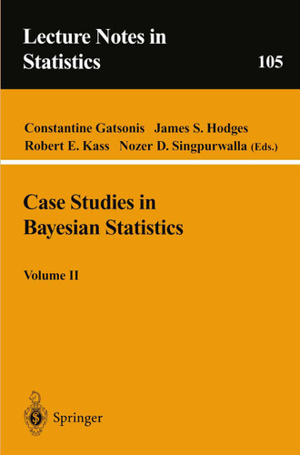 Case Studies in Bayesian Statistics, Volume II (Lecture Notes in Statistics #105) book cover by 
