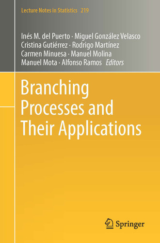 Branching Processes and Their Applications (Lecture Notes in Statistics #219) book cover by 