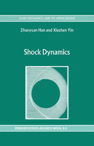 Shock Dynamics (Fluid Mechanics and Its Applications #11) book cover by Z. Han, X. Yin