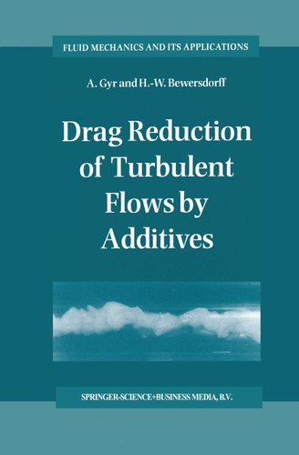 Drag Reduction of Turbulent Flows by Additives (Fluid Mechanics and Its Applications #32) book cover by A. Gyr, H.-W. Bewersdorff
