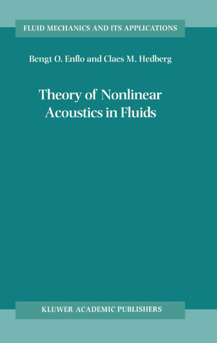 Theory of Nonlinear Acoustics in Fluids (Fluid Mechanics and Its Applications #67) book cover by B.O. Enflo, C.M. Hedberg