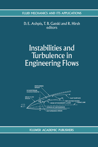 Instabilities and Turbulence in Engineering Flows (Fluid Mechanics and Its Applications #16) book cover by 