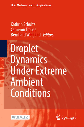 Droplet Dynamics Under Extreme Ambient Conditions (Fluid Mechanics and Its Applications #124) book cover by 