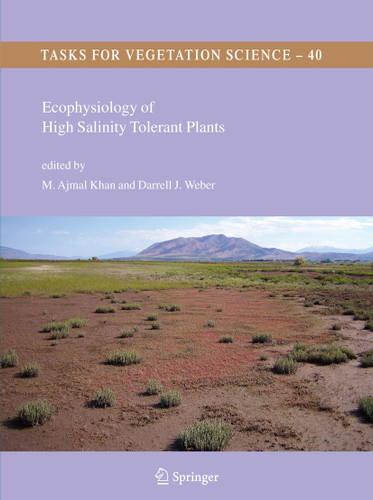 Ecophysiology of High Salinity Tolerant Plants (Tasks for Vegetation Science #40) book cover by 