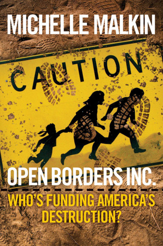Open Borders Inc.: Who's Funding America's Destruction? book cover by Michelle Malkin